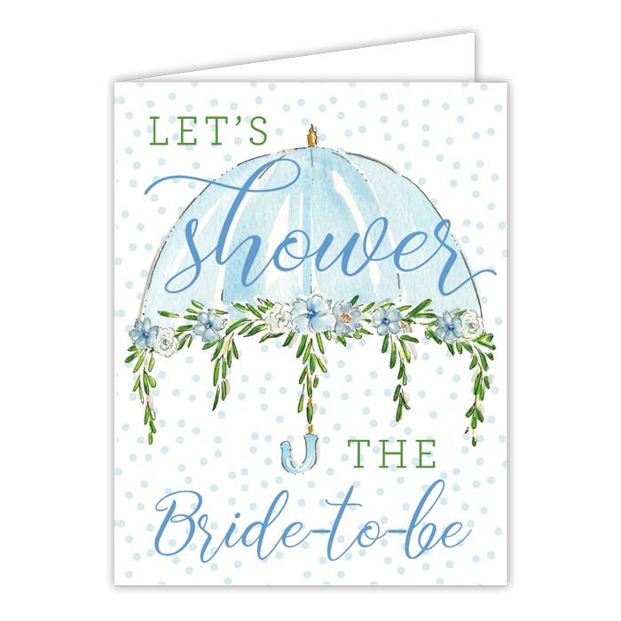 Let's Shower The Bride To Be Greeting Card