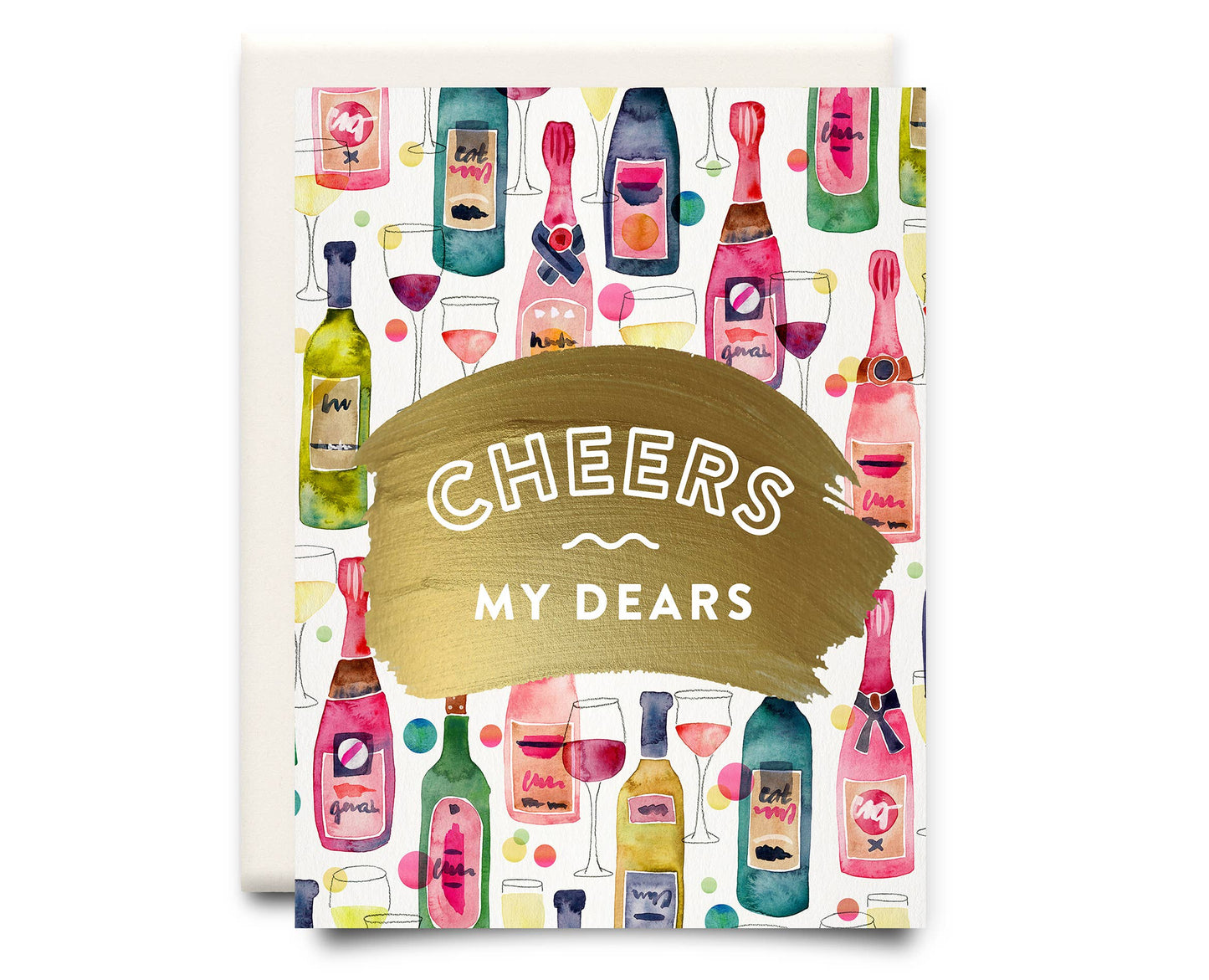 Cheers My Dears | Friendship Greeting Card